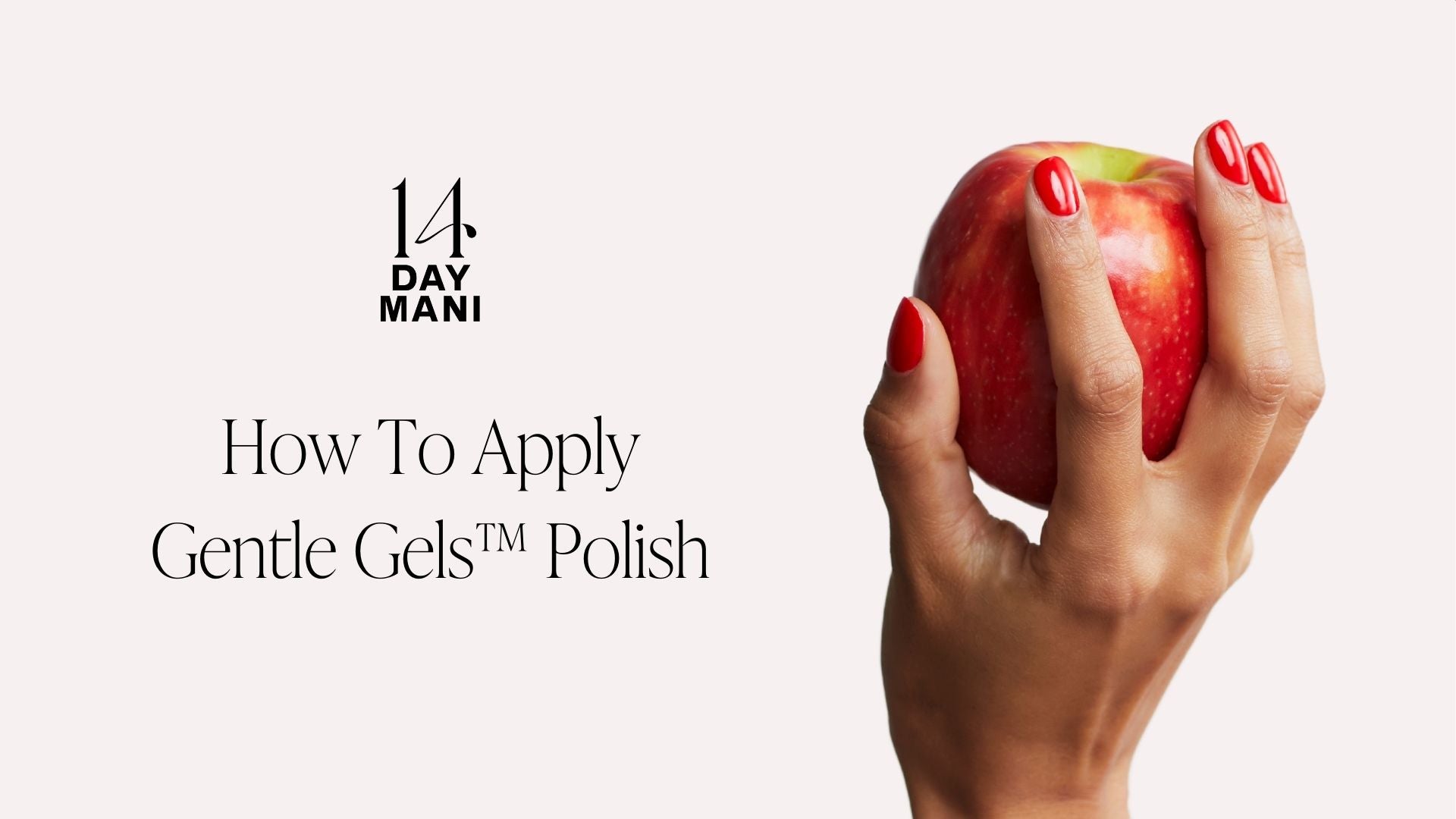 Load video: HOW TO APPLY GENTLE GELS™ POLISH